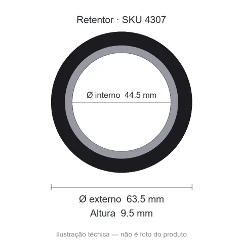 Retentor 44,5 mm x 63,5 mm x 9,5 mm - 01845 44,50x63,50x9,50 BR